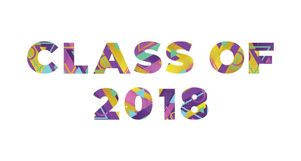 Die Worte Class 2018 Konzept Bunten Retro Formen Und Farben — Stockvektor