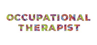 Renkli retro şekiller ve renkler ile yazılmış OKULULUŞTURULUĞU THERAPIST kavramı.