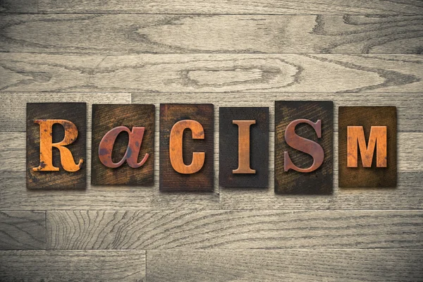 Racism Concept Wooden Letterpress Type — Stock Photo, Image