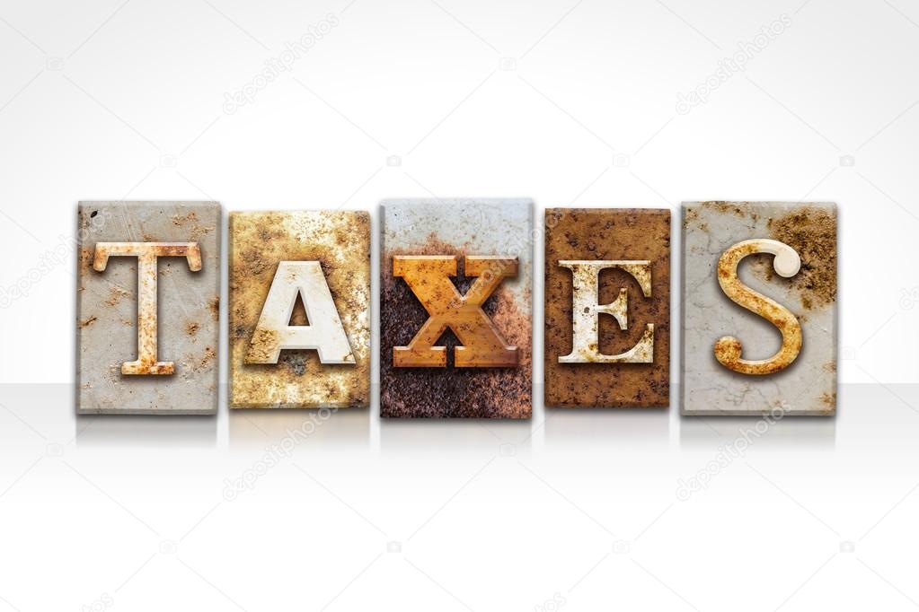 Taxes Letterpress Concept Isolated on White