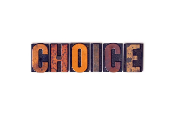 Choice Concept Isolated Letterpress Type — Stock Photo, Image