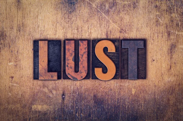 Lust Concept Wooden Letterpress Type — Stock Photo, Image