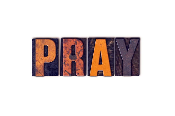 Pray Concept Isolated Letterpress Type — Stock Photo, Image