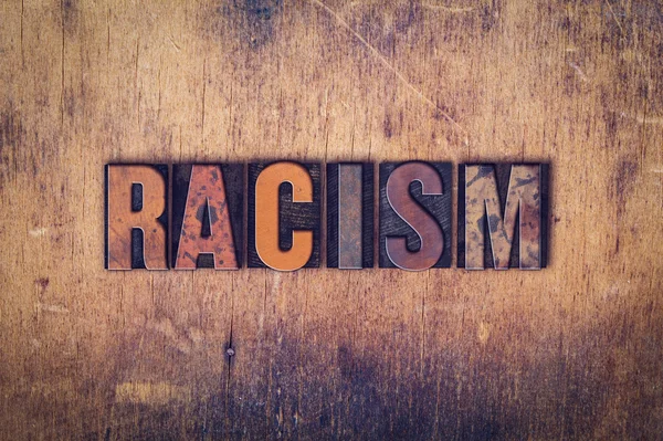 Racism Concept Wooden Letterpress Type — Stock Photo, Image