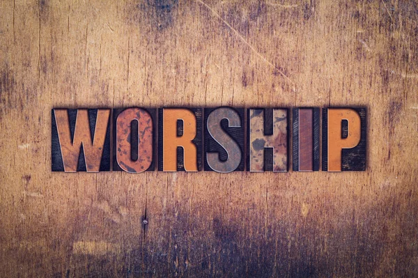 Worship Concept Wooden Letterpress Type — Stock Photo, Image