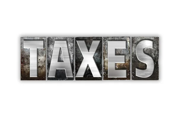 Taxes Concept Isolated Metal Letterpress Type — Stock Photo, Image
