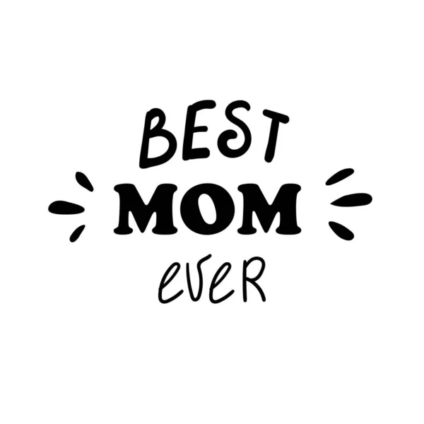 Best Mom Ever Greeting Card Template Happy Mothers Day Celebration — Stock Vector