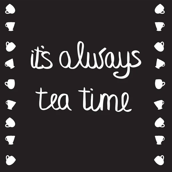 It's always tea time — Stock Vector