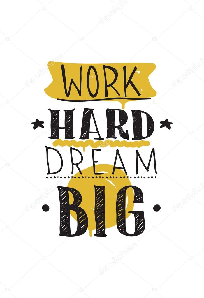Download Work hard dream big. Color inspirational vector ...