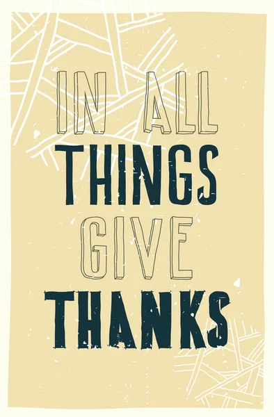 Poster. In all things give thanks — Stock Vector