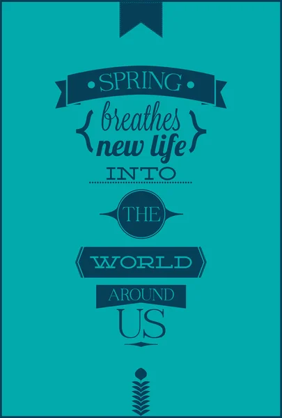 SPRING BREATHES NEW LIFE INTO THE WORLD AROUND US — Stock Vector