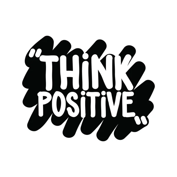 Inspiráló motivációs mondatot. Gondolkodjunk pozitívan. — Stock Vector