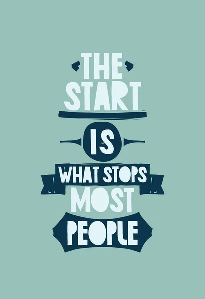 The start is what stops most people. Simple lettering quote with — Stock Vector