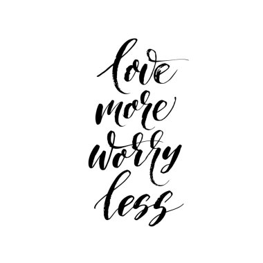 Daha fazla endişe daha az seviyorum