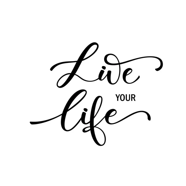 Live your life phrase. — Stock Vector