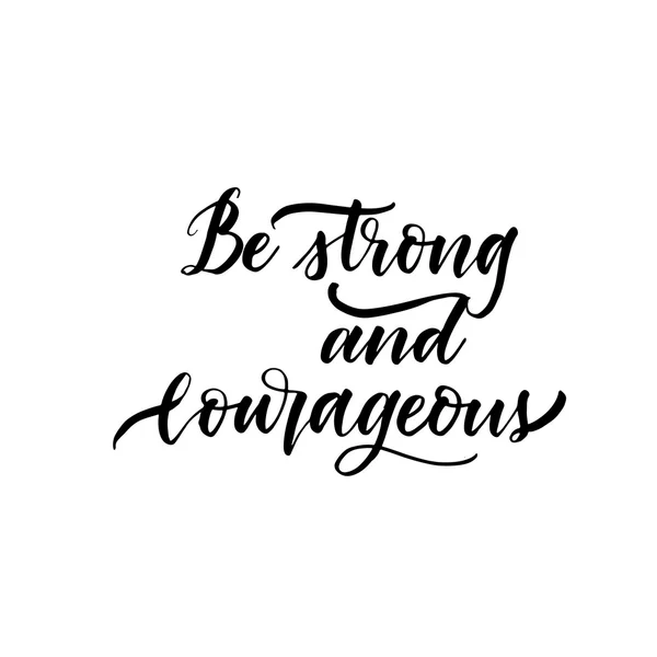 Var stark och modig fras. — Stock vektor