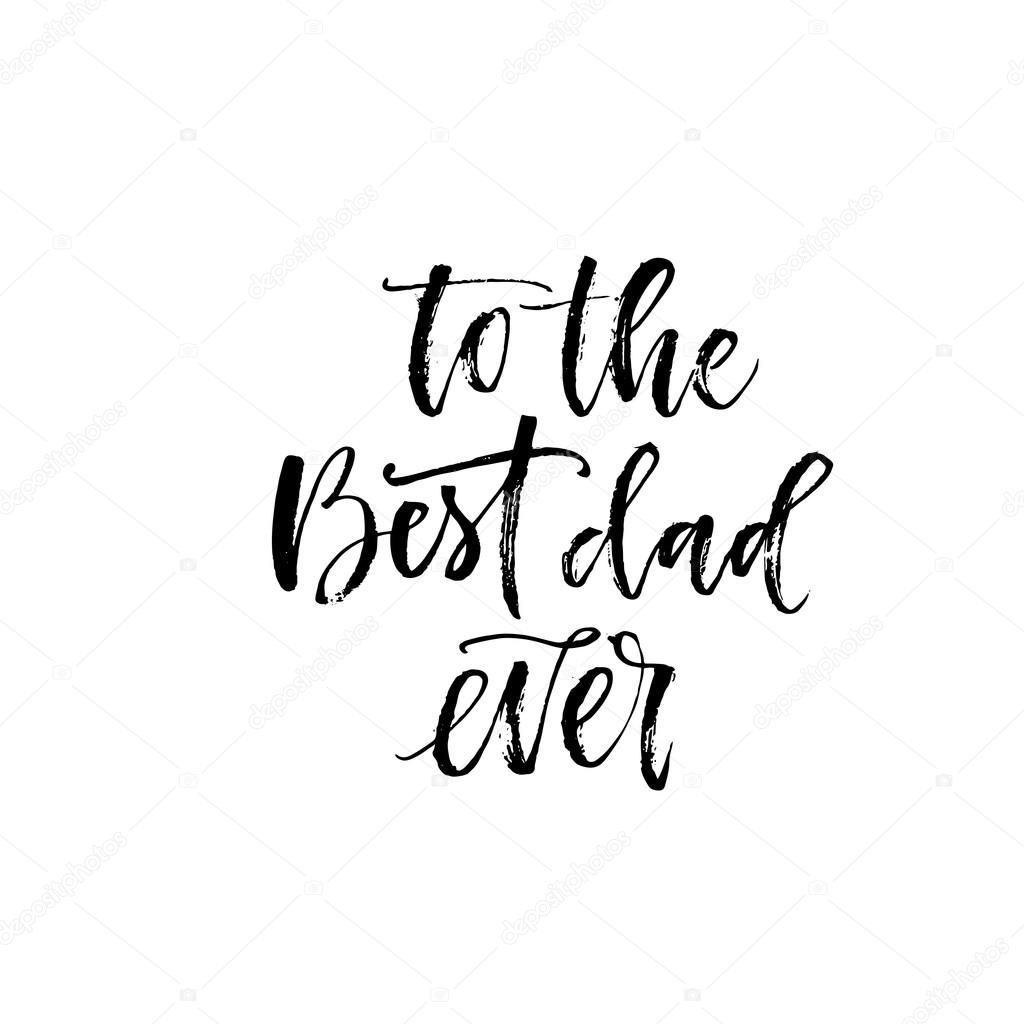for the best dad ever