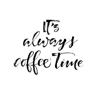 Her zaman kahve zaman çizelgesi olur. 