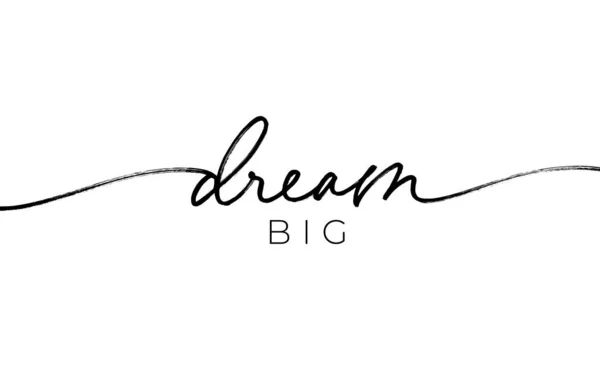 Dream big brush pen vector lettering with swooshes — Stock Vector