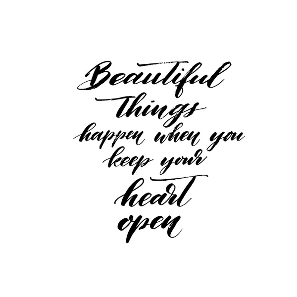 Beautiful things happen when you keep your heart open — 图库矢量图片