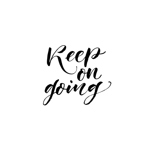 Keep on going card. Hand drawn lettering design. — Stock Vector