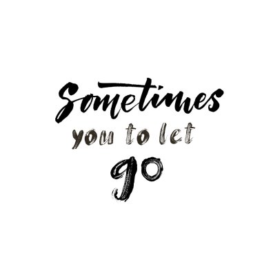 Sometimes you to let go card. clipart
