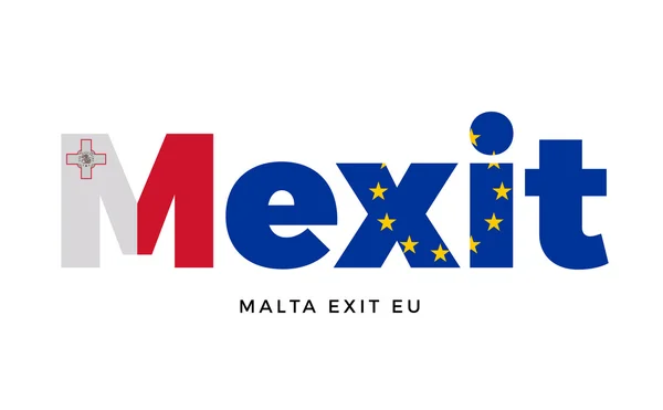 MEXIT - Malta exit from European Union on Referendum. — Stock Vector