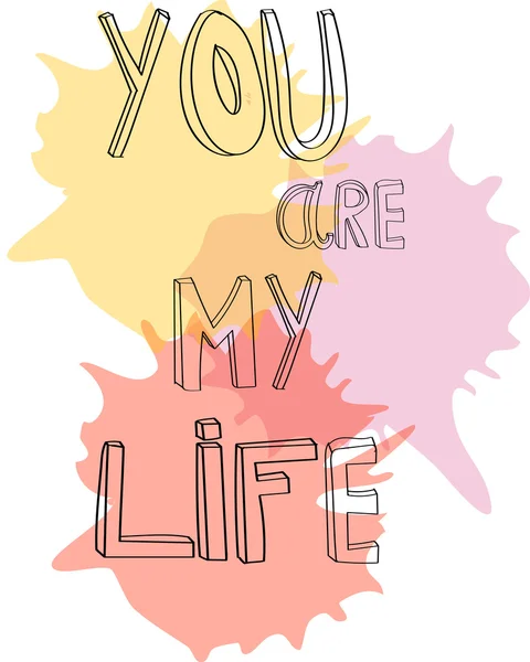 矢量卡在 grunge 风格改为"你是我的生活"上彩色墨水。贺卡或请柬 — 图库矢量图片