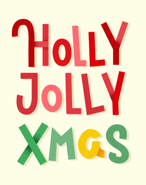 Holly Jolly Xmas. Colorful typographic poster. Christmas letteri — Stock Vector