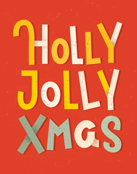 Holly Jolly Xmas. Cartaz tipográfico colorido. Cartas de Natal — Vetor de Stock