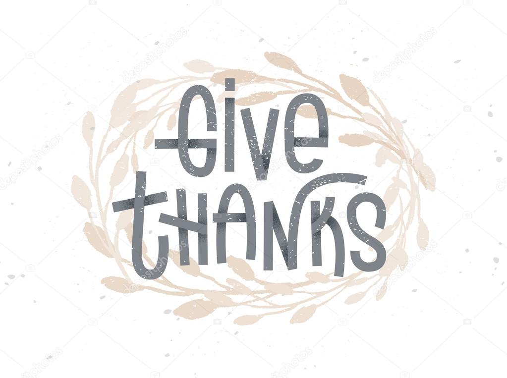 Give Thanks, thanksgiving lettering with a golden wreath under i