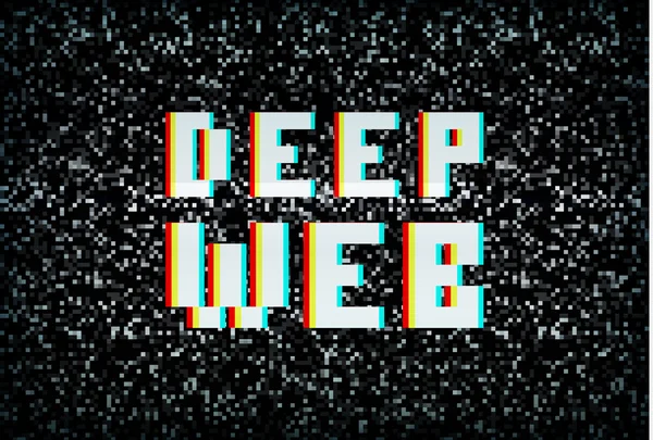Deep web, darknet crime na internet, tipografia de pixels em scre barulhento — Vetor de Stock