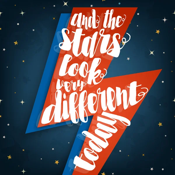 And the stars look very different today typographic quote on sty — Stock Vector