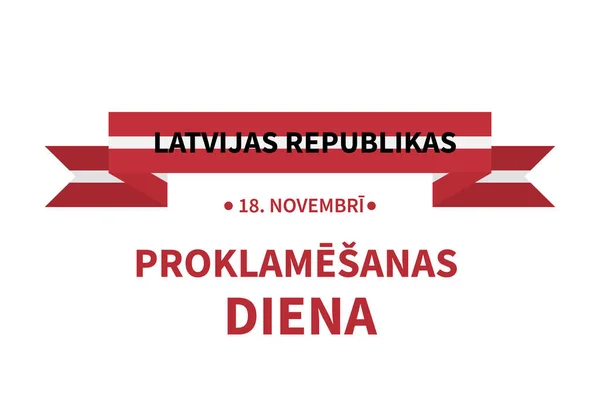 ラトビア共和国の宣言の日はラトビア語でレタリングします 祝日は11月18日 タイポグラフィポスターバナー チラシ ステッカー グリーティングカード用ベクトルテンプレート — ストックベクタ