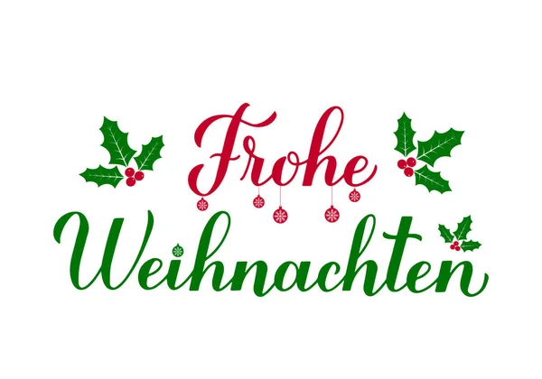 弗罗和伟纳腾书法手书 上面有冬青的浆果寄生在白色上 圣诞快乐用德语打印的海报 贴纸等的矢量模板 — 图库矢量图片