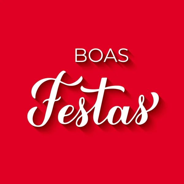 赤い背景にボアス フェスタスの書道 ポルトガル語で幸せな休日の手のレタリング クリスマスと新年のタイポグラフィのポスター グリーティングカード バナー チラシなどのベクターテンプレート — ストックベクタ