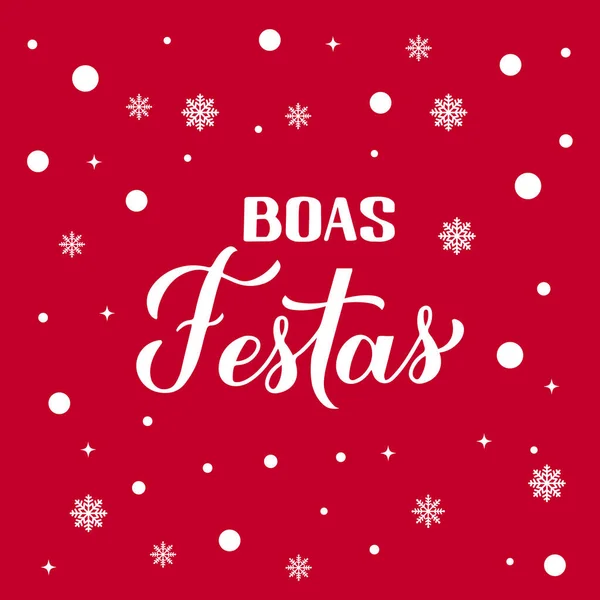 雪と赤の背景にボアフェスタス書道 ポルトガル語で幸せな休日の手のレタリング クリスマスと新年のタイポグラフィのポスター グリーティングカード バナー チラシなどのベクターテンプレート — ストックベクタ