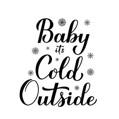 Baby It 's Cold Outside el yazısı beyaza izole edilmiş. Kışın el yazısı. Tipografi posteri, afiş, davetiye, el ilanı, etiket, tişört vs. için vektör şablonu.