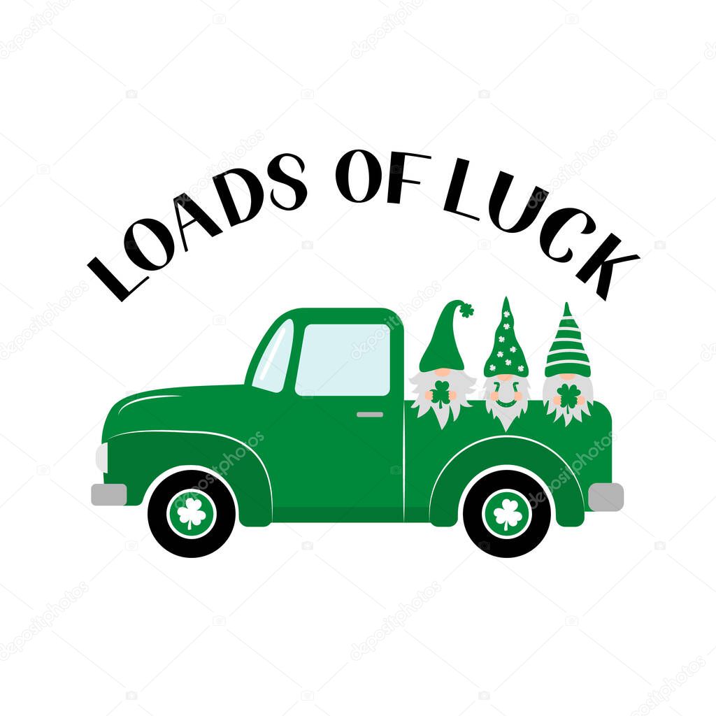 St. Patrick s day retro truck with cute cartoon gnomes. Saint Patricks day greeting card. Loads of luck lettering. Vector template for banner, poster, flyer, postcard, etc.
