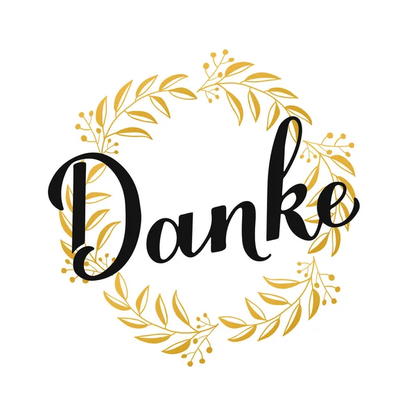 Danke Kalligraphie-Handschrift in deutscher Sprache. Goldener Blumenkranz, Rahmen. Vektor-Vorlage für Hochzeits-Dankeschön-Karte, Tag, Banner, Poster, Etikett, Aufkleber, etc — Stockvektor