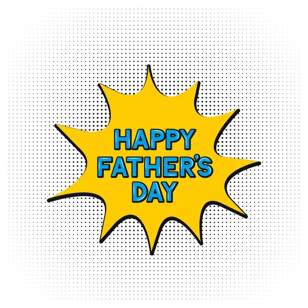 Képregények Boldog Apák Napját Írják Beszédbuborékon Retro Apák Napi Üdvözlőkártya — Stock Vector