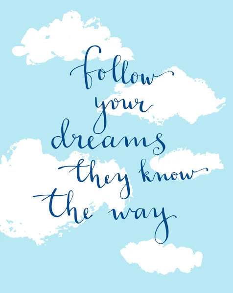 Ακολουθήστε τα όνειρά σας να ξέρουν τον τρόπο — Διανυσματικό Αρχείο