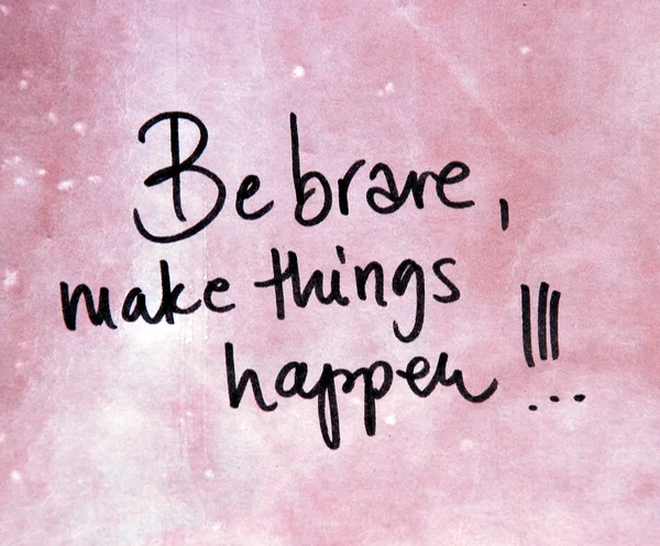 Motivational message be brave — Stock Photo, Image