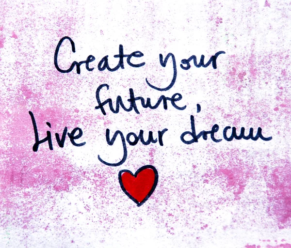 Inspirational message create your future — Stock Photo, Image