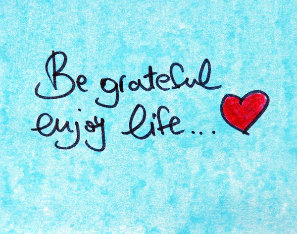 Be grateful and enjoy life inscription — Stock Photo, Image