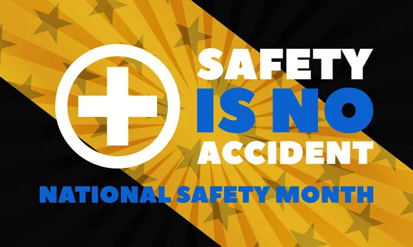 June is National Safety Month, an opportunity to help prevent unnecessary injuries and deaths at work, on the roads, and in our homes and communities.Poster, card, banner, background design.