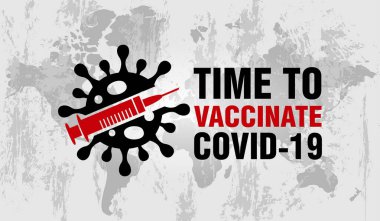 Time to vaccinate COVID-19. Stop Coronavirus. COVID-19 pandemic banner. Vector illustration