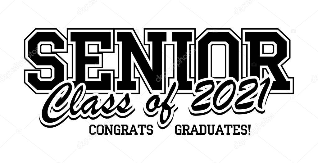Senior Class of 2021 for greeting, invitation card. Text for graduation design, congratulation event, T-shirt, party, high school or college graduate. Vector on transparent background