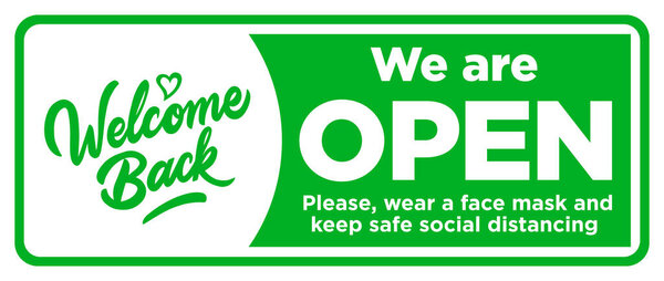 Welcome back We are open. Green sign on the front door. Vector