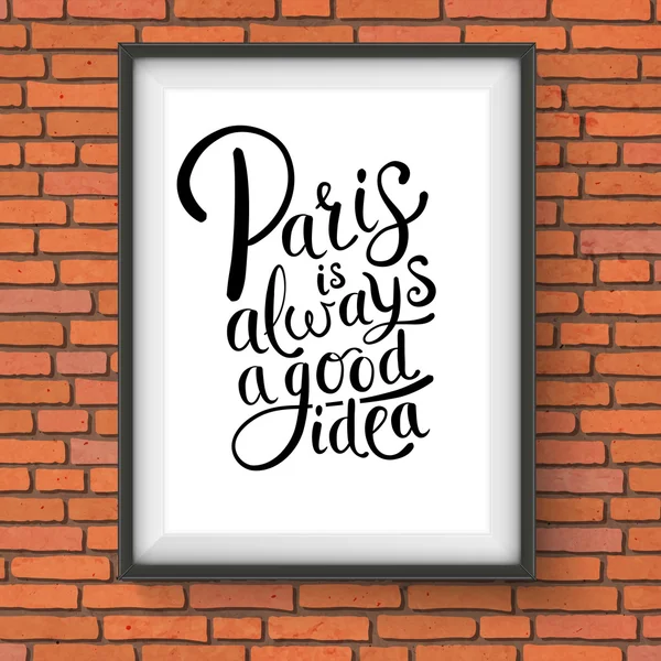 Paris is Always a Good Idea Concept on a Frame — Stock Vector